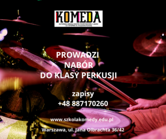 KOMEDA_NABÓR_EGZAMINY_REKRUTACJA_DO_KLASY_PERKUSJI_NAUKA_GRY_NA_PERKUSJI_WARSZAWA