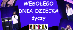 Wesołego Dnia Dziecka życzy KOMEDA