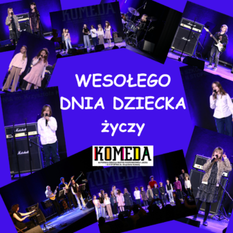 Wesołego Dnia Dziecka życzy KOMEDA