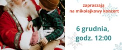 Zapraszamy na koncert mikołajkowy 6.12, 12:00